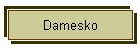 Damesko