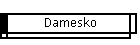 Damesko