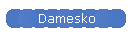 Damesko