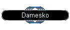 Damesko