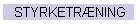 STYRKETRNING