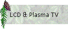 LCD & Plasma TV