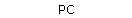 PC