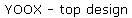 YOOX - top design