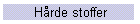 Hrde stoffer