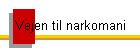 Vejen til narkomani